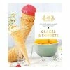 Livre Fait Maison Glaces Et Sorbets 2 Livre Fait Maison Glaces Et Sorbets -de Buyer Soldes Magasin 632034 0 2 Livre Fait Maison Glaces et sorbets Hachette pratique
